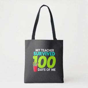 "My Teacher Survived 100 Days of Me Tote Bag