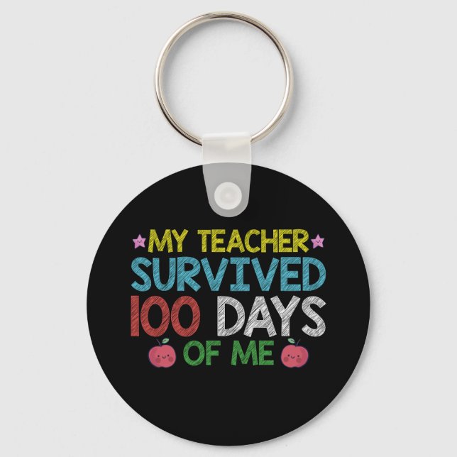 My Teacher Survived 100th Day Of Me School Key Ring (Front)