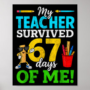 My Teacher Survived 67 Days Of Me Funny Students 6 Poster