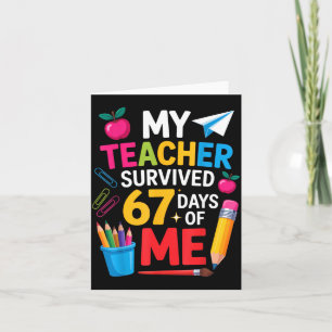 My Teacher Survived 67 Days Of Me Funny Teacher Ap Card