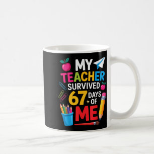 My Teacher Survived 67 Days Of Me Funny Teacher Ap Coffee Mug