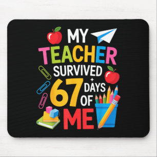 My Teacher Survived 67 Days Of Me Teacher Apprecia Mouse Pad