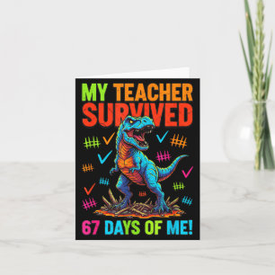 My Teacher Survived 67 Days Of School 67 Meme Dino Card