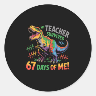 My Teacher Survived 67 Days Of School 67 Meme Dino Classic Round Sticker