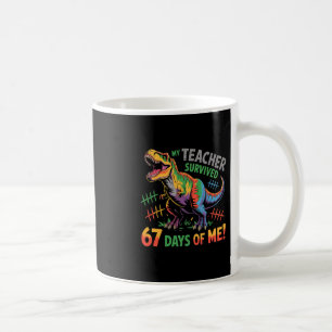 My Teacher Survived 67 Days Of School 67 Meme Dino Coffee Mug