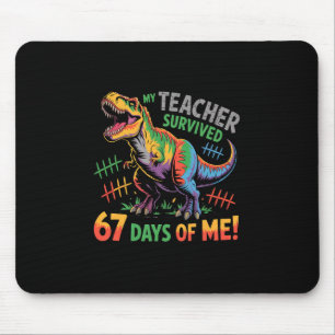 My Teacher Survived 67 Days Of School 67 Meme Dino Mouse Pad