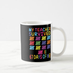 My Teacher Survived 67 Days Of School For Me Funny Coffee Mug