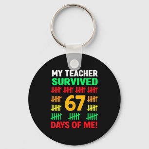 My Teacher Survived 67 Days Of School Funny 6-7 67 Key Ring