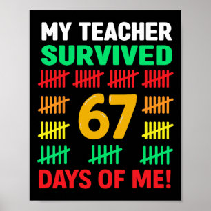 My Teacher Survived 67 Days Of School Funny 6-7 67 Poster