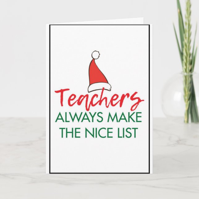 MY TEACHER-TOP OF SANTA'S "NICE" LIST HOLIDAY CARD (Front)