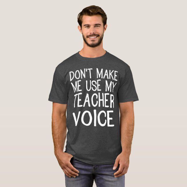 My Teacher Voice T-shirt (Front Full)