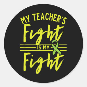 My Teacher's Fight Is My Fight Kidney Disease Awar Classic Round Sticker