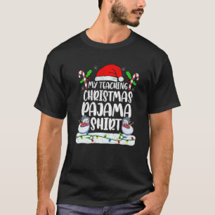 My Teaching Christmas Pajama 2021 Santa Pjs On Lin T-Shirt
