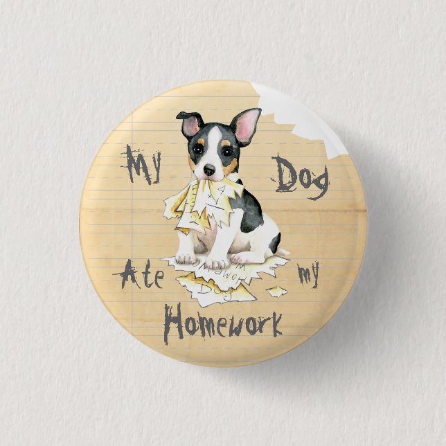 My Teddy Roosevelt Terrier Ate My Homework Button (Front)