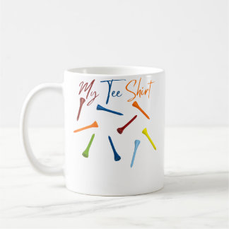 My Tee Shirt Golf Tee Coffee Mug