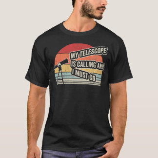 My Telescope Is Calling Retro Vintage T-Shirt