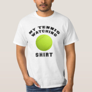 My Tennis Watching T-Shirt
