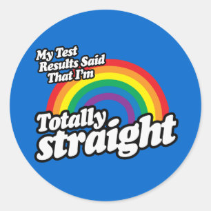 MY TEST RESULTS SAID STRAIGHT CLASSIC ROUND STICKER