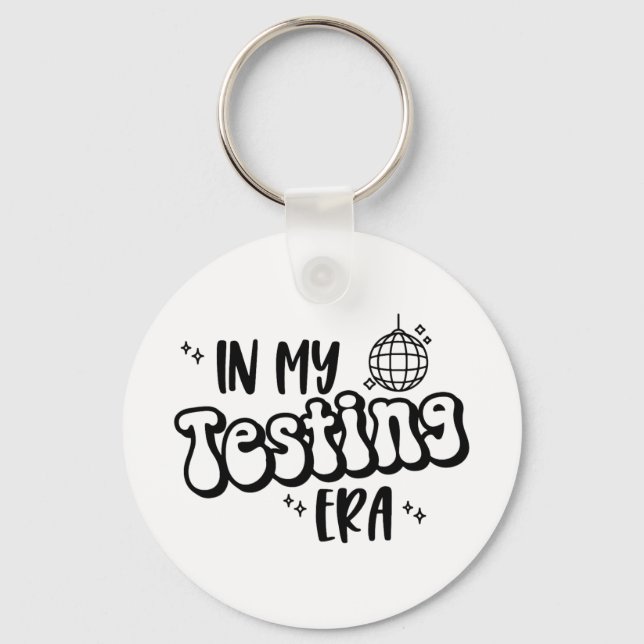 My Testing Era Funny State Testing Day Teacher Tes Key Ring (Front)