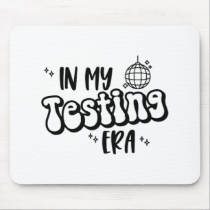 My Testing Era Funny State Testing Day Teacher Tes Mouse Pad