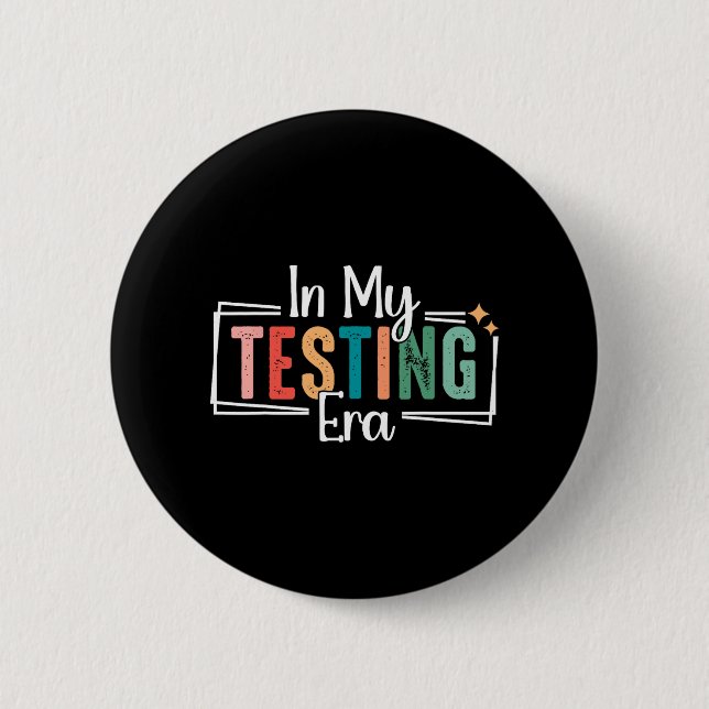My Testing Era Funny Testing Day Teacher Test Day  6 Cm Round Badge (Front)