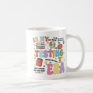 My Testing Era Staar Test Day You Got This Motivat Coffee Mug
