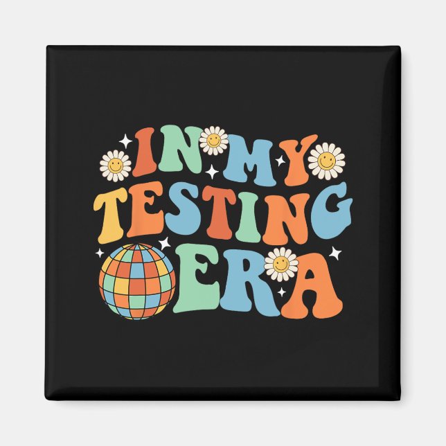 My Testing Era Testing Day  Magnet (Front)