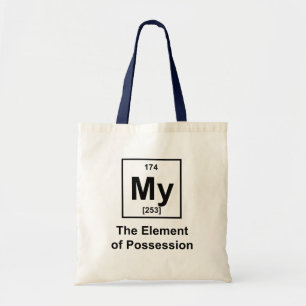 My, The Element of Possession Tote Bag