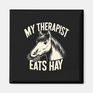 My Therapist Eats Hay Funny Horse Lover Horseback Magnet