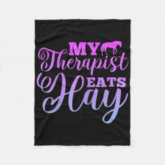 My Therapist Eats Hay Horse Equestrian Horse Ridin Fleece Blanket