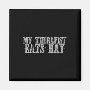 My Therapist Eats Hay Horseback Riding Gift Magnet