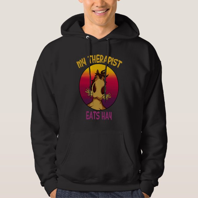 my therapist eats hay Horses Stable Riding Rider R Hoodie (Front)