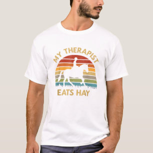  My Therapist Eats Hay Retro Horse Lover Horse Rid T-Shirt