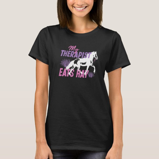 My Therapist Eats Hay T-Shirt (Front)