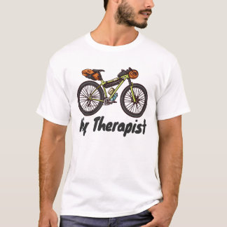 My Therapist Funny Bike Rider Cycling Cyclist  T-Shirt