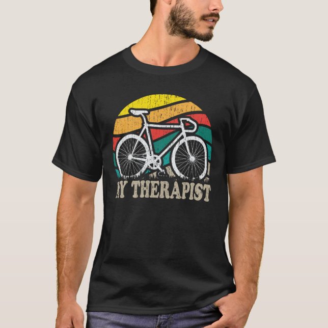 My Therapist Funny Bike Rider Cycling Cyclist  T-Shirt (Front)