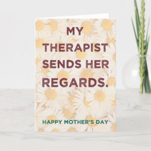 My Therapist - funny mother's day card