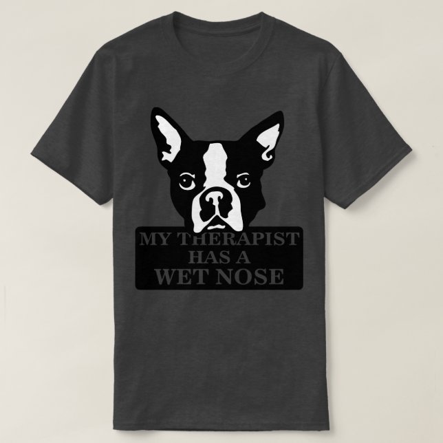 My therapist has a wet nose T-Shirt (Design Front)