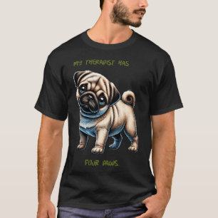 My therapist has four paws. Adorable dogs T-Shirt