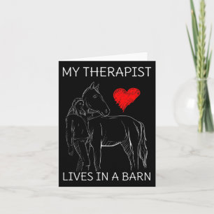 My Therapist Lives In A Barn I Equestrian Lovers Card