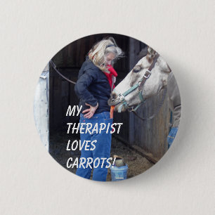 My Therapist Loves Carrots! 6 Cm Round Badge