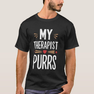 My Therapist Purrs Funny Cat Lover Saying Mum Dad T-Shirt