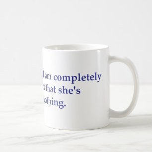 My therapist says coffee mug