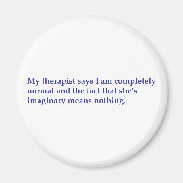 My therapist says magnet (Front)
