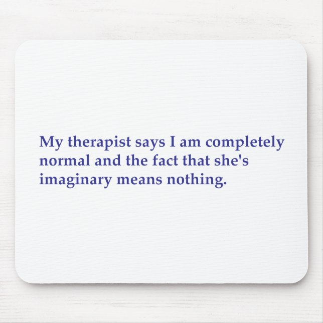 My therapist says mouse pad (Front)