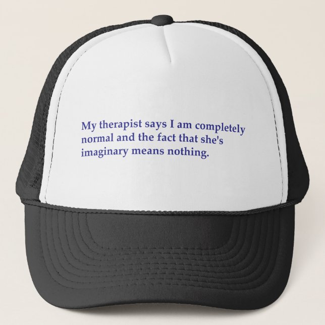 My therapist says trucker hat (Front)