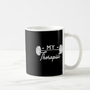 My Therapist Weight Lifting Workout Coffee Mug
