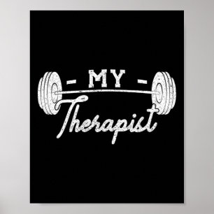 My Therapist Weight Lifting Workout Poster