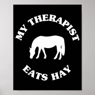 My Therast Eats Hay Funny Horse Lover Saying Poster