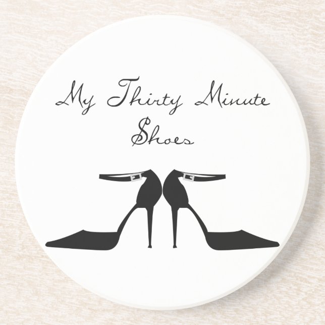 My Thirty Minute Shoes Coaster (Front)
